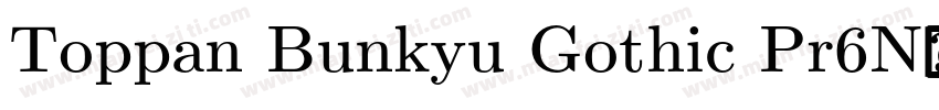 Toppan Bunkyu Gothic Pr6N字体转换